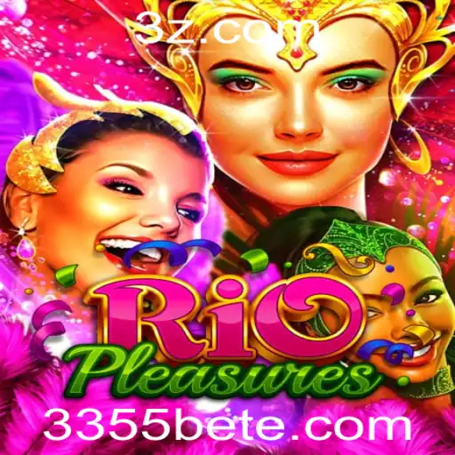 Descubra o Fascinante Mundo de RioPleasures no 3355bet Cassino