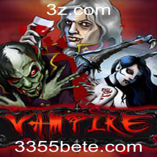 Descubra o Fascinante Mundo do Jogo 'Vampire' no 3355bet Cassino